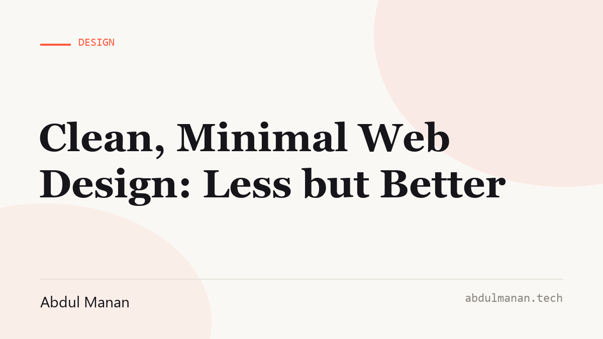 Clean, Minimal Web Design — Less but Better