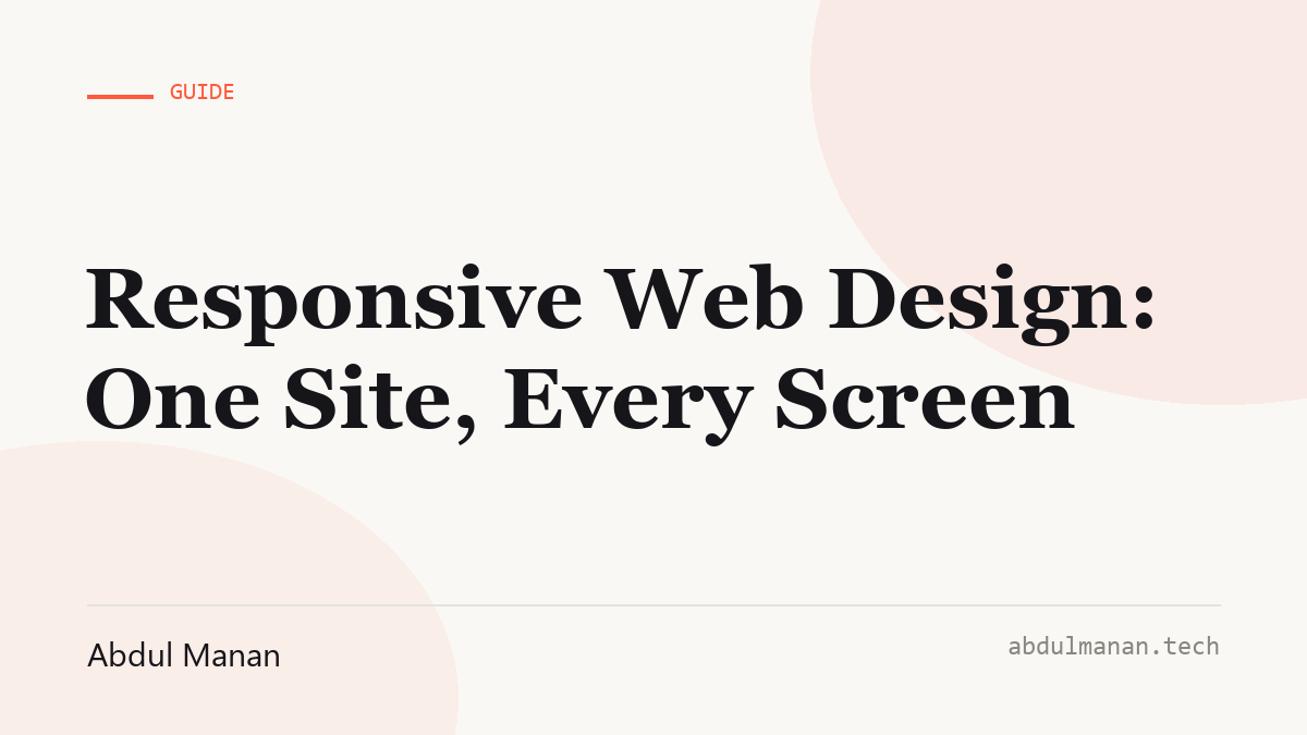 Responsive Web Design — One Site, Every Screen